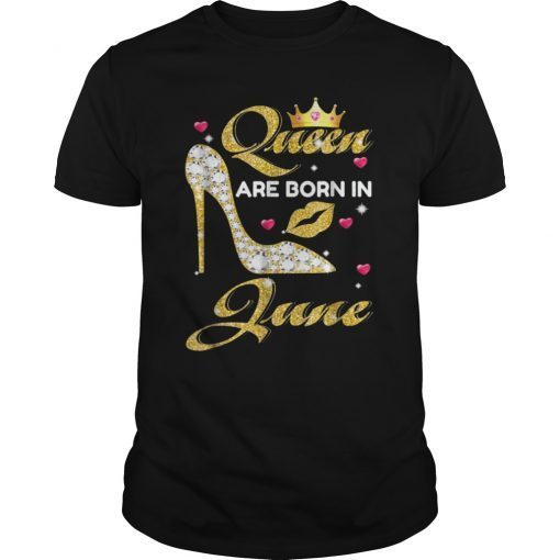 Queens Are Born In June T-Shirt For Girls And Women Gift
