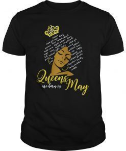 Queens Are Born In May Birthday Shirt For Women