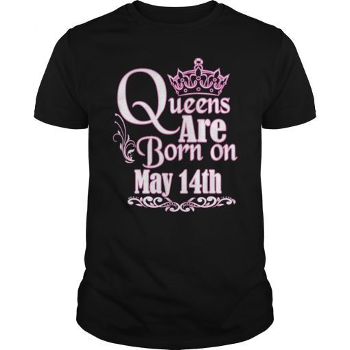 Queens Are Born On May 14th Gemini Taurus Womens Birthday T-Shirt