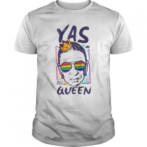 RBG Yas Queen LGBT Flag Sunglasses LGBT Pride Gift Shirt