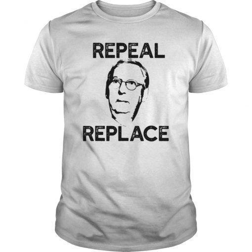 REPEAL REPLACE Mitch McConnell T-Shirt