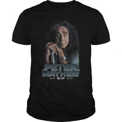 RIP Peter Mayhew 1944 2019 Tee Shirt