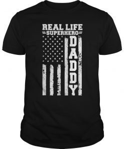 Real Life Superhero Daddy Father's Day Shirt