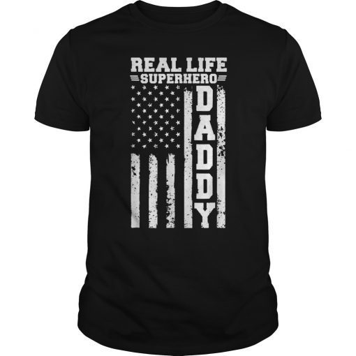 Real Life Superhero Daddy Father's Day Shirt