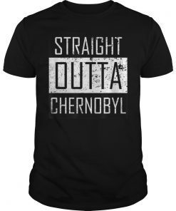 STRAIGHT OUTTA CHERNOBYL T-SHIRT