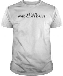 Slayyyter Virgin Who Can’t Drive T-Shirt