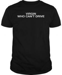 Slayyyter Virgin Who Can’t Drive Shirt