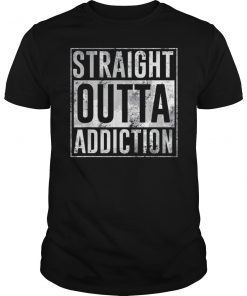 Straight Outta Addiction T-Shirt