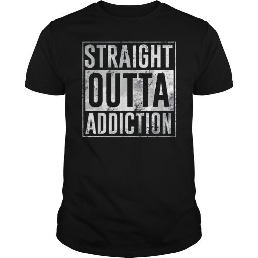 Straight Outta Addiction T-Shirt