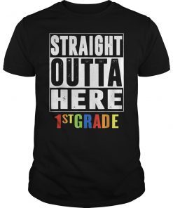 Straight Outta Here 1st Grade T-Shirt