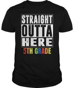 Straight Outta Here 5th Grade T-Shirt