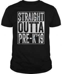 Straight Outta Pre-K 2019 T-Shirt Preschool Graduation Gifts