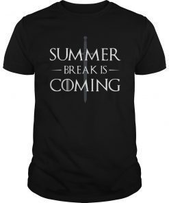 Summer Break is Coming Funny Shirts for Teachers & Students