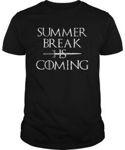 Summer Break is Coming Funny TShirts