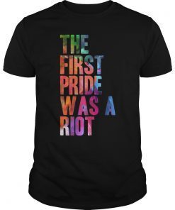 THE FIRST PRIDE WAS A RIOT PRIDE PARADE NYC 50TH ANNIVERSARY TEE SHIRT