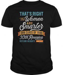 That's Right The Women Are Smarter T-Shirt