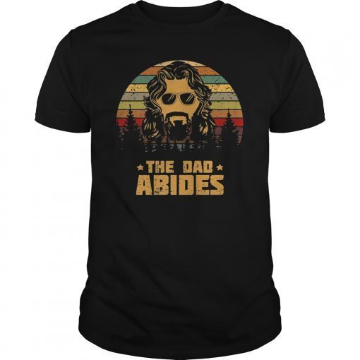 The Dad Abides Fathers Day T-Shirt