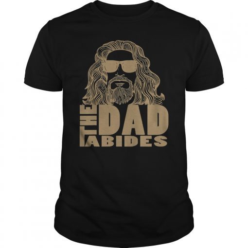 The Dad Abides Gift T-Shirt