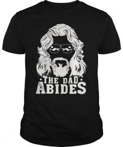 The Dad Abides Shirt