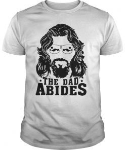 The Dad Abides Tee Shirt