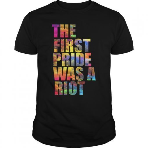 The First Pride Was A Riot Shirt NYC 50th Anniversary