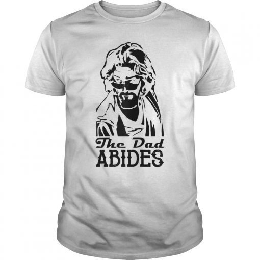 The dad abides t-shirt Classic T-Shirt