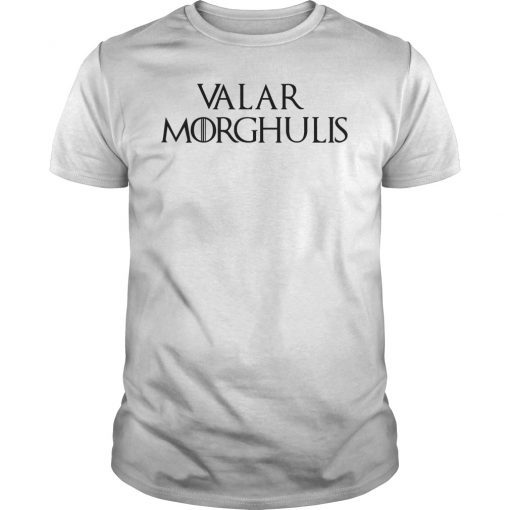 Valar Morghulis Shirt
