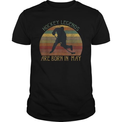 Vintage Ice Hockey Legends Are Born In May Birthday Shirt