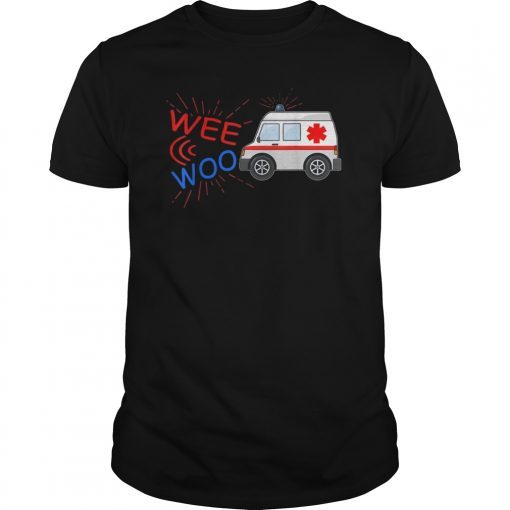 WEE WOO AMR EMT Paramedic T-Shirts