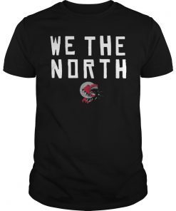 We The North Toronto Basketball 2019 T-Shirt