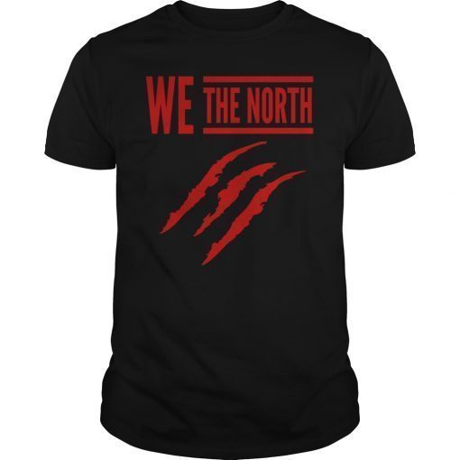 We The North Toronto Raptors Shirt