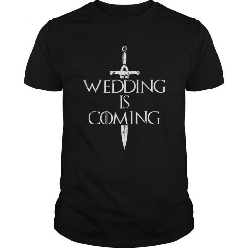 Wedding is Coming Funny Parody Saying Groom Bride Tee Shirt