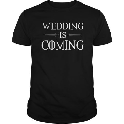 Wedding tees Wedding is Coming Fantasy Tshirt