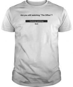 Womens Are You Still Watching The Office T-Shirt