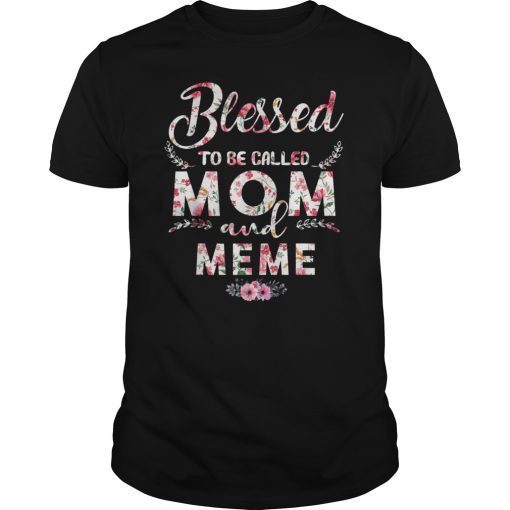 Womens Blessed To Be Called Mom And Meme T-Shirt