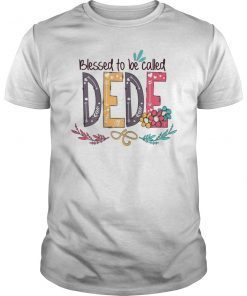 Womens Blessed to be called Dede T-Shirt