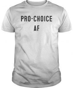 Womens Feminist Pride Pro Choice AF T-Shirt