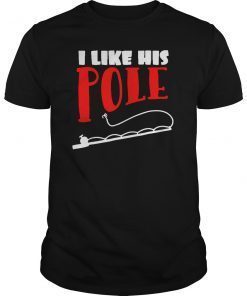 Women's I Like His Pole T-Shirt Funny Fishing Couples Gifts