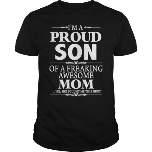 Womens I'm A Proud Son Of A Freaking Awesome Mom Shirt