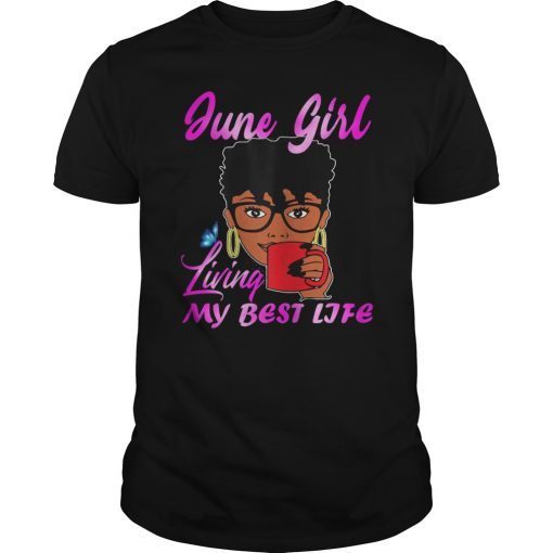 Womens June Girl Living My Best Life Tshirt Women