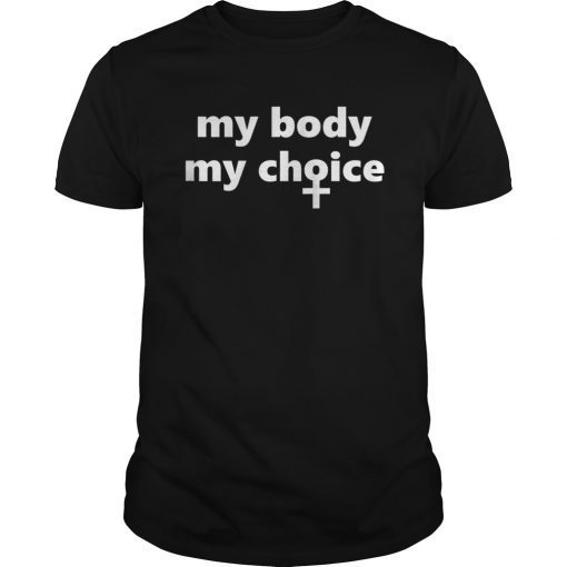 Womens My Body My Choice T-Shirt