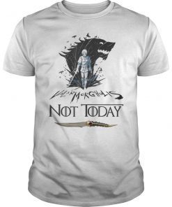 Womens Not Today Death Valyrian Dagger No One Shirt