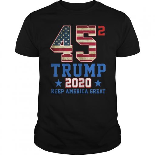 45 Squared Trump 2020 T-Shirt Trump 2020 Keep Ameria Great Shirt