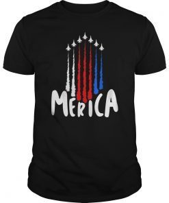 4th of July Red White Blue Air Force Flyover Merica Design T-Shirt