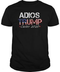 Adios Trump 2020 Slogan Julian Castro Quote Democrats Debate Gift T-shirt