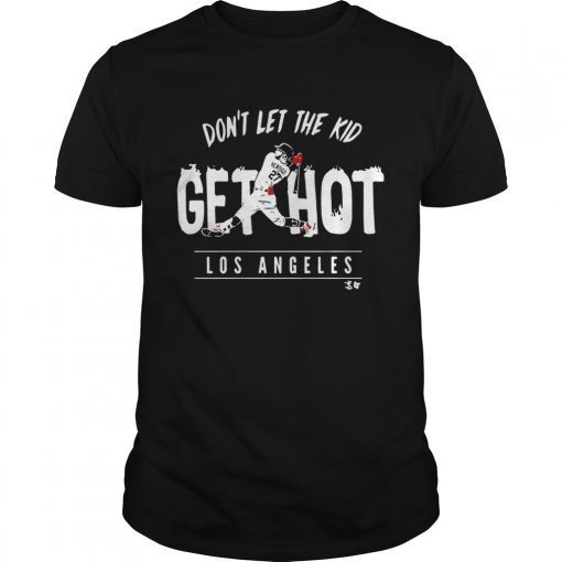 Alex Verdugo Dontletthe Kid Get Hhot Los Angeles Shirt