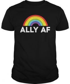Ally AF Pride Rainbow T Shirt - Proud LGBTQ Ally