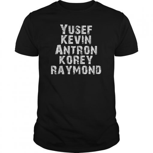 Antron, Yusef, Kevin, Korey and Raymond Shirt
