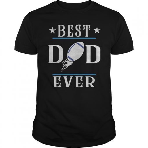 Best Dad Ever Cowboys Football Dallas Big Fans T-Shirt