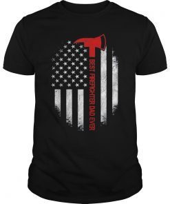 Best Firefighter Dad Ever American Flag Fathers Day T-Shirt
